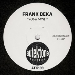 Frank Deka - Your mind (Original Mix) support by Maddix