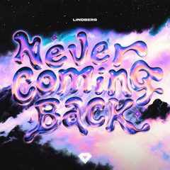 Lindberg - Never Coming Back