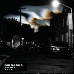 Big Racks / Small Talk