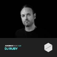 Juicebox Radio 029 - DJ Ruby