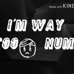 I'm Way To Numb (Audio)