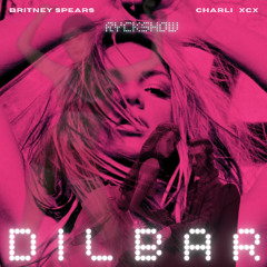 Charlie XCX, BRITNEY SPEARS - DILBAR x Toxic x Talk talk (RyckShow Mashup)