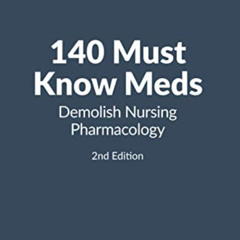 [Access] KINDLE 📘 140 Must Know Meds: Demolish Nursing Pharmacology by  Jon Haws [KI