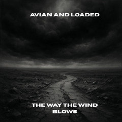 Avian and Loaded - What It's All About