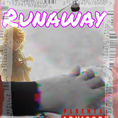 Runaway (feat. not casey) [prod. Wossy]