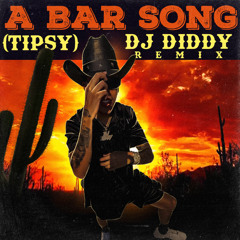 Shaboozey - A Bar Song Tipsy (DJ DIDDY Remix)