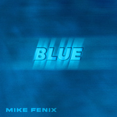 MIKE FENIX - BLUE