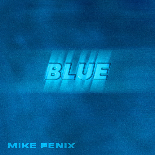 MIKE FENIX - BLUE