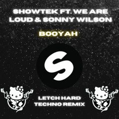 BOOYAH [LETCH HARD TECHNO REMIX] (FREE DOWNLOAD)