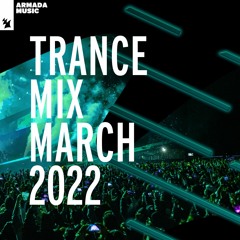 Armada Music Trance Mix - March 2022