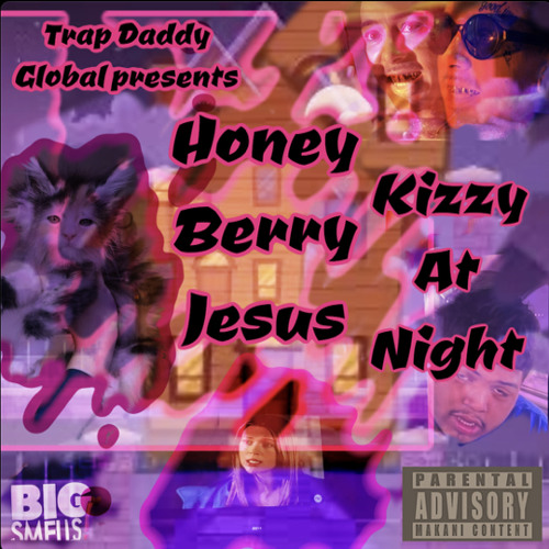 HONEY BERRY JESUS X KIZZY - AT NIGHT