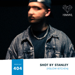 HMWL Podcast 404: Shot By Stanley (Yellow Kitchen)