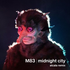 M83 - Midnight City (Alcala Remix)