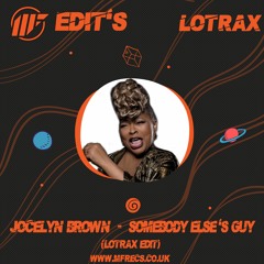 Jocelyn Brown - Sombody Else's Guy (Lotrax Edit)(FREE DL)