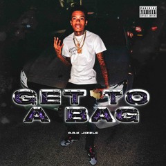 Get To A Bag (G.T.A.B)