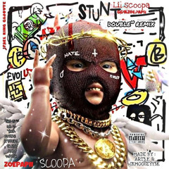 Lil Scoopa x GG4LZoepapii “Stunt Double” Remix