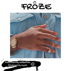FR0ZE (feat. Rell Be Free)