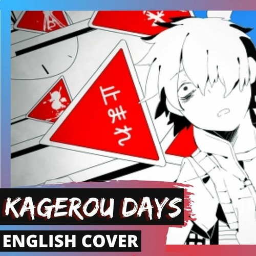 Kagerou Days English Cover Trickle カゲロウデイズ By Trickle Kagerou Days English Cover Trickle カゲロウデイズ By Trickle