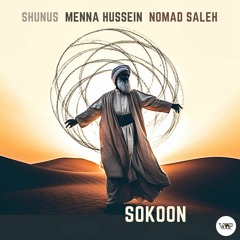 PREMIERE: Shunus, Menna Hussein, Nomad Saleh  - Sokoon [Camel VIP Records]