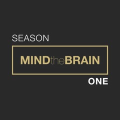 Mind the Brain | Season One