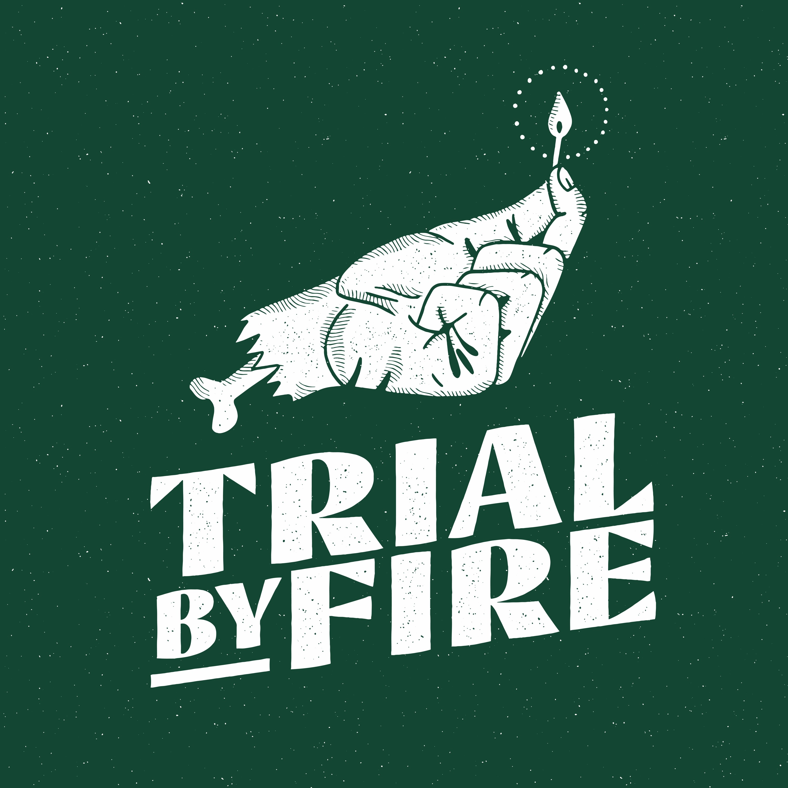 Trial By Fire