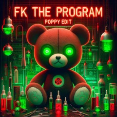 Rebelion - FK THE PROGRAM [Poppy Edit]