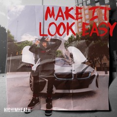 Make It Look Easy [Prod. Rision & Ice]