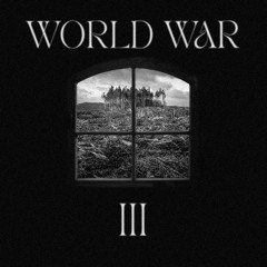 World War 3 (Mastered)