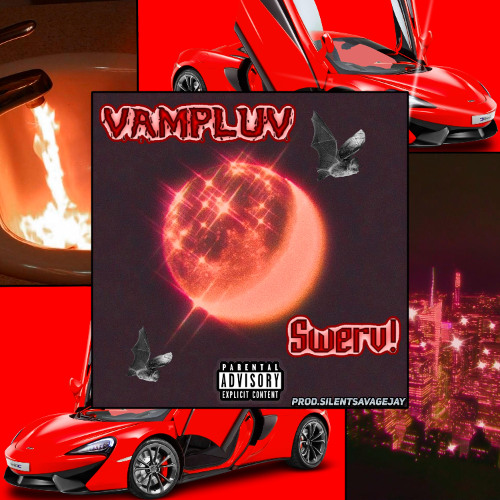 Swerv! (Lil Vamp) - Vamp Luv (Prod. SSJ) *2022*