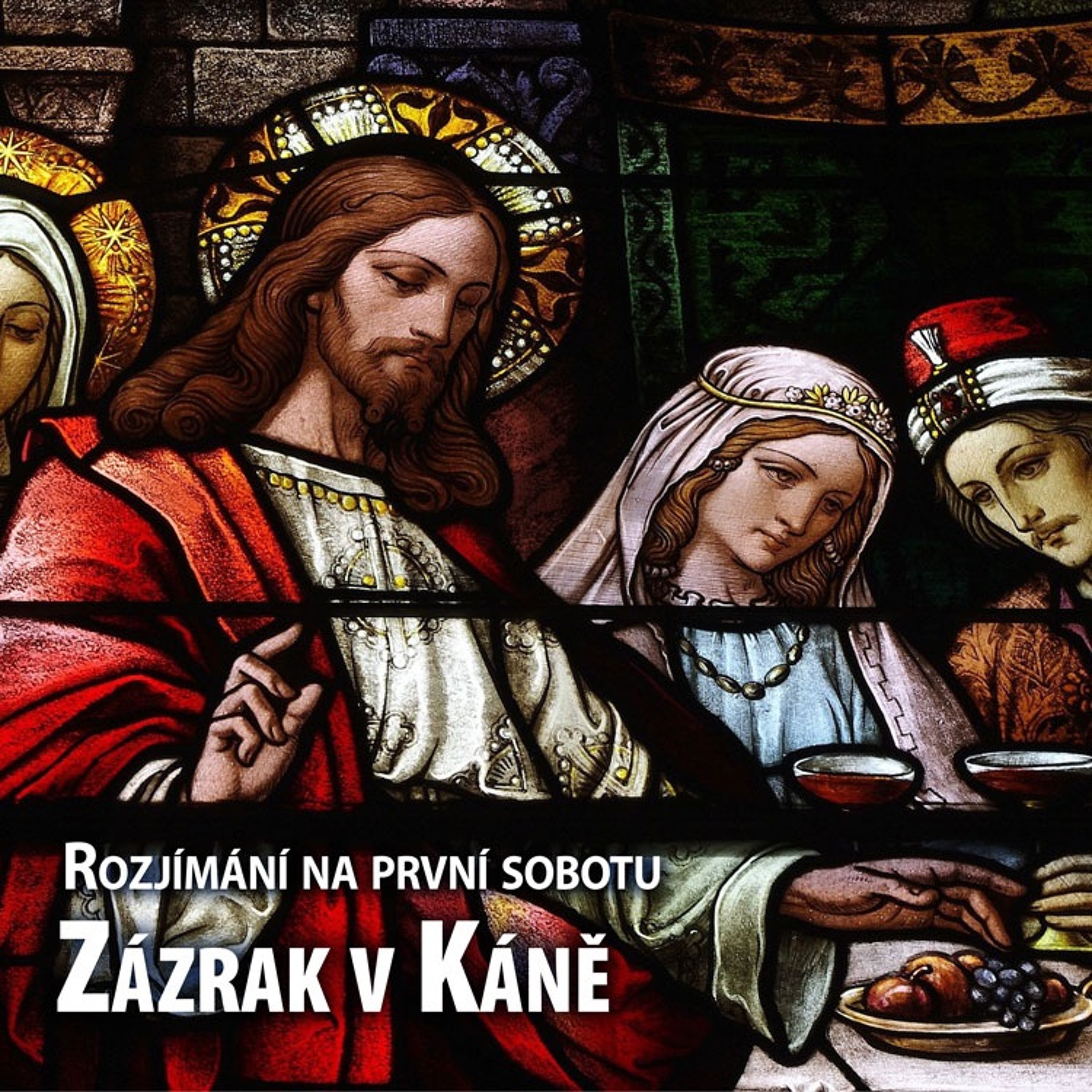Rozjímání na první sobotu - Zázrak v Galilejské Káně episode artwork