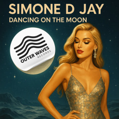 Simone D Jay - Dancing On The Moon (Original Mix)