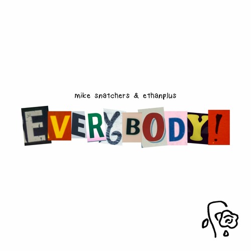 Everybody! w/ ethanplus