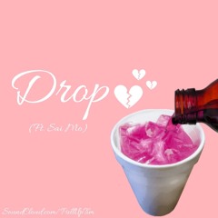 Drop (Ft. Sai Mo)