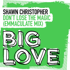 Don't Lose the Magic (Emmaculate Mix)