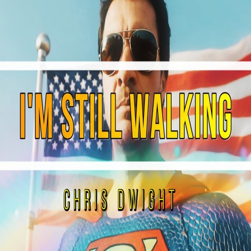 I'm Still Walking - Chris DWIGHT