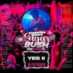 Yes ii - Corruption Bounce 3rd birthday promo 💥💥
