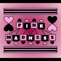 Pink Madness