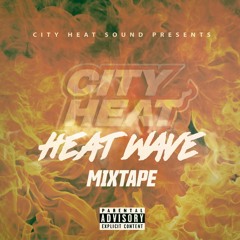 City Heat  " Heat Wave" 11/22
