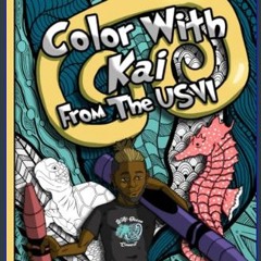 Read eBook [PDF] ❤ Color With Kai From The USVI     Paperback – January 7, 2024 Pdf Ebook