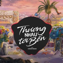 Thương Nhau Tới Bến (Orinn Remix) - Nal