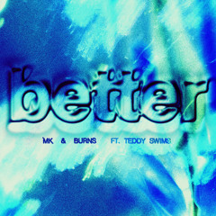 Better (feat. Teddy Swims)