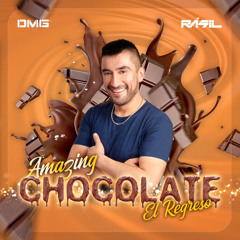 AMAZING CHOCOLATE #13 Remixed By RÁSIL