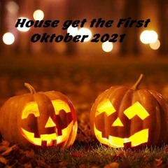 House Get The First - Oktober_2021