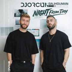 DJ ORCUN - Night From Day ft. Salih Duman, Sam Curtis