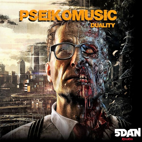 Pseikomusic - Duality [ 5Dan Records ]