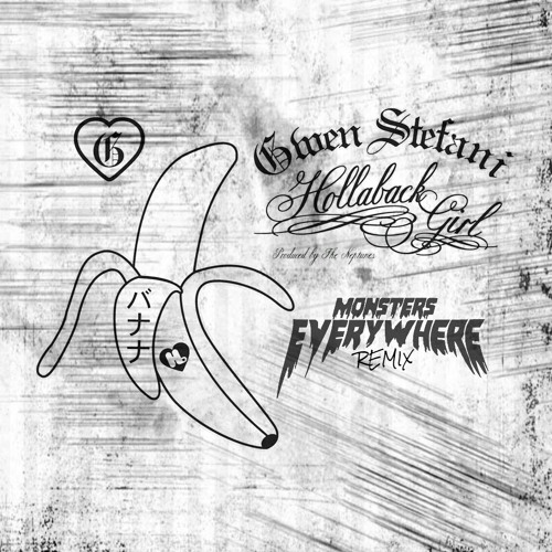 Stream Gwen Stefani Holla Back Girl (Monster House Remix) by MONSTERS EVERYWHERE Listen
