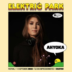 AHYOKA @ ELEKTRIC PARK FESTIVAL 2023