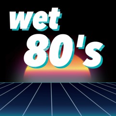 Wet80s