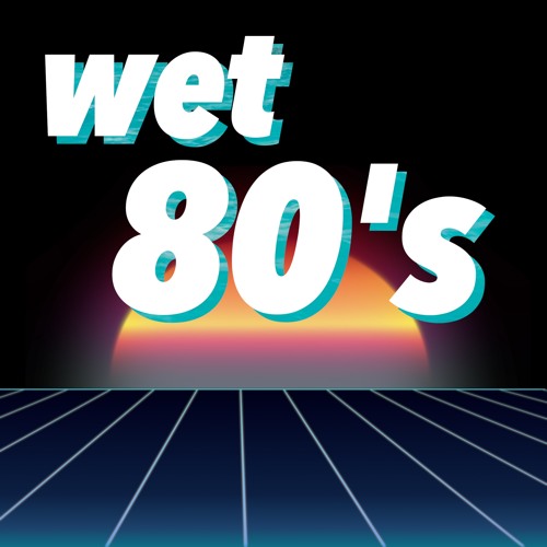 Wet80s