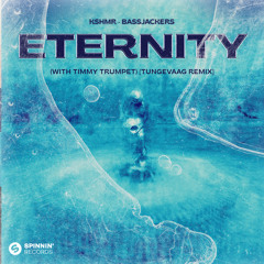 Eternity (with Timmy Trumpet) [Tungevaag Remix]